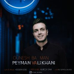 Peyman Valikhani   –  Ounesh Ba Man
